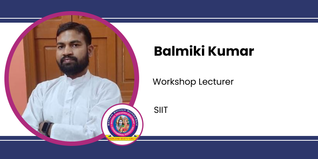 SIIT, Workshop Lecturer: Balmiki Kumar Interview